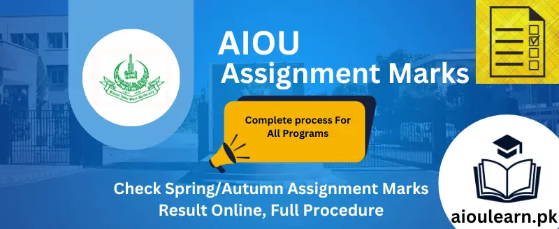 AIOU Assignment Marks 2023  Check Online Autumn & Spring Semesters